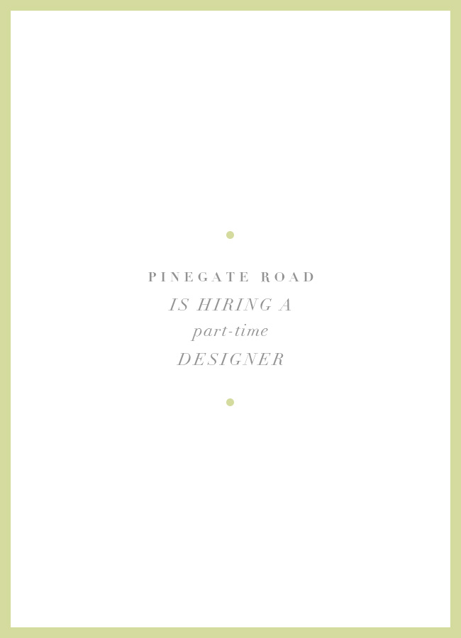Pinegate Road is hiring a part-time designer