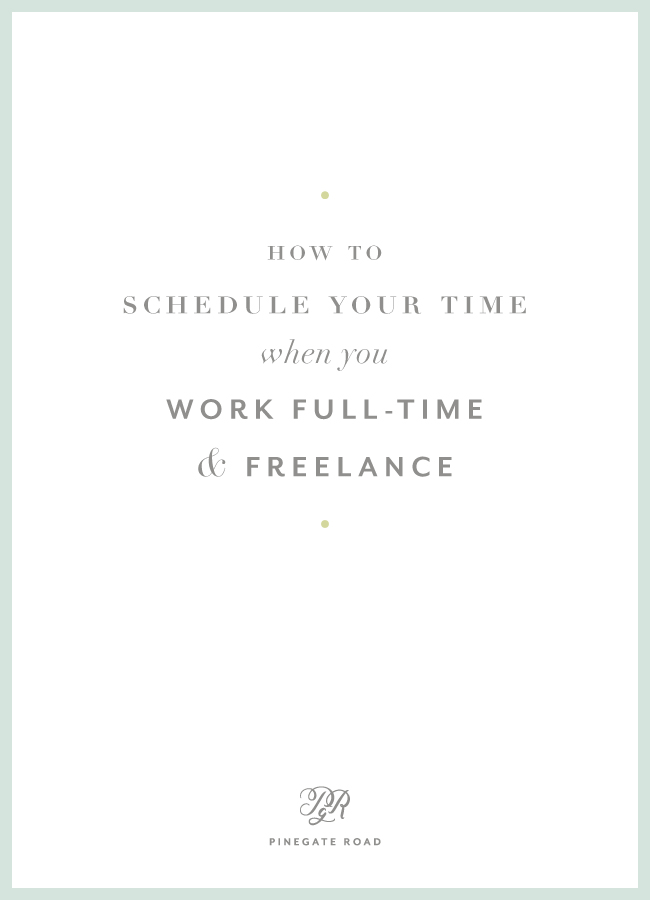 How to schedule your time when you work full-time and freelance