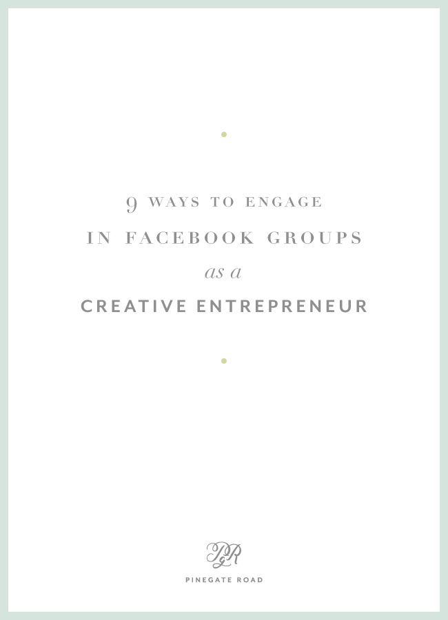 9 ways to engage in facebook groups as a creative entrepreneur