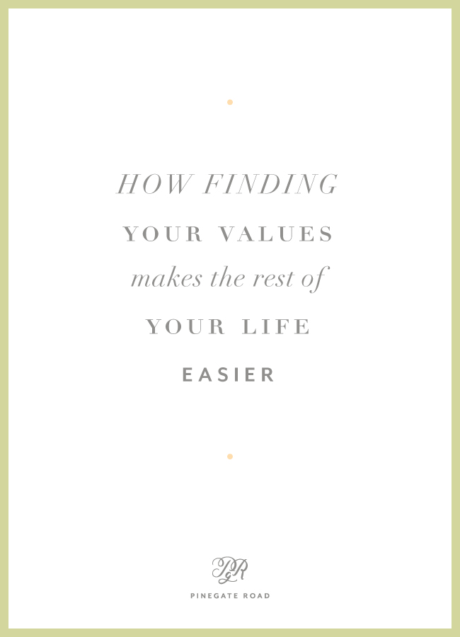 How finding your values makes the rest of your life easier