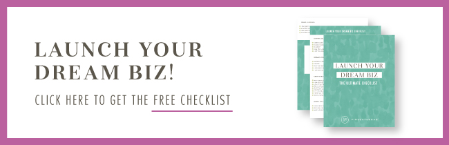 Launch your dream biz, the ultimate checklist, a FREE download